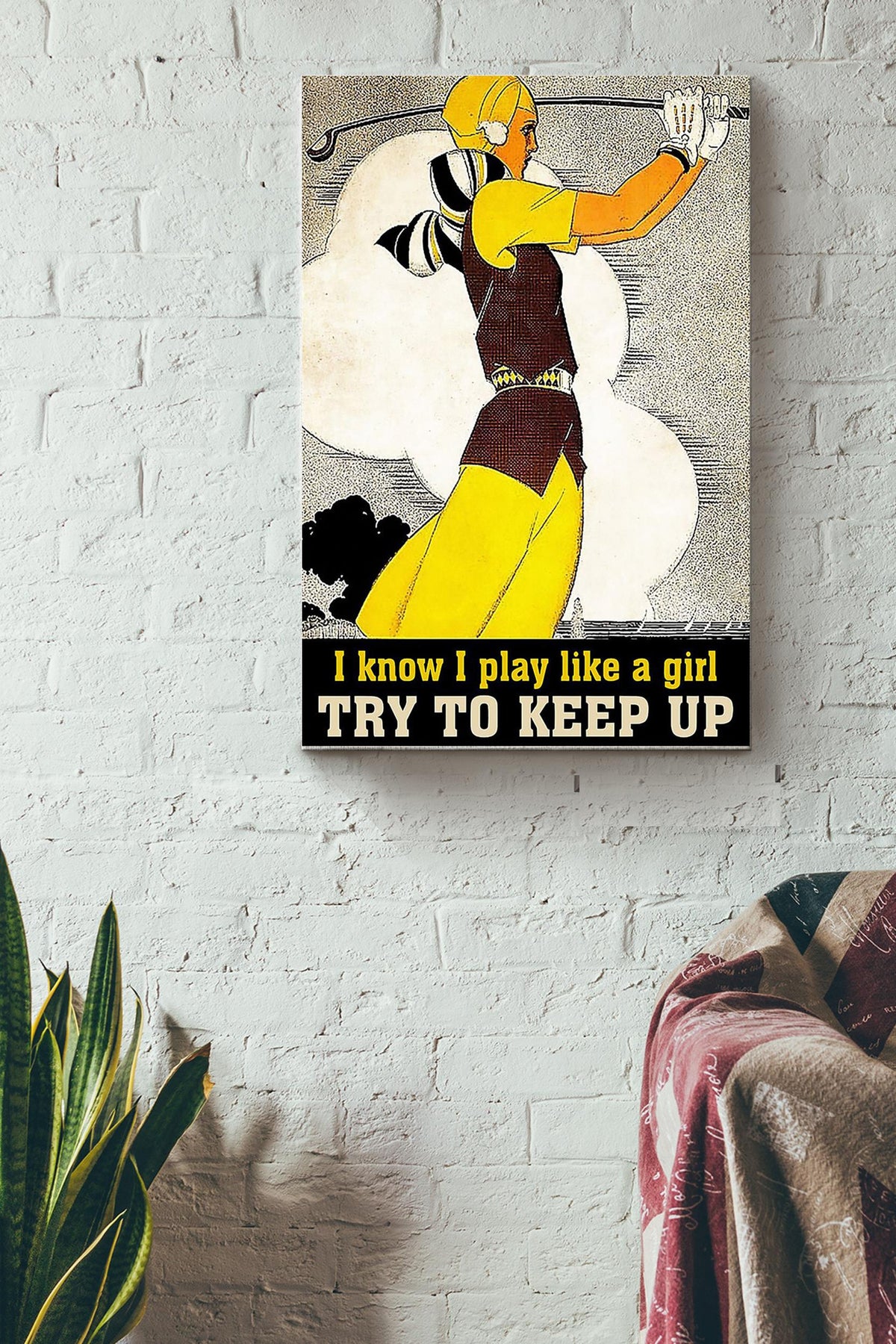 I Know I Play Like A Girl Try To Keep Up Girl Playing Golf Vintage Poster Canvas Gallery Wrapped Canvas Framed Gift Idea