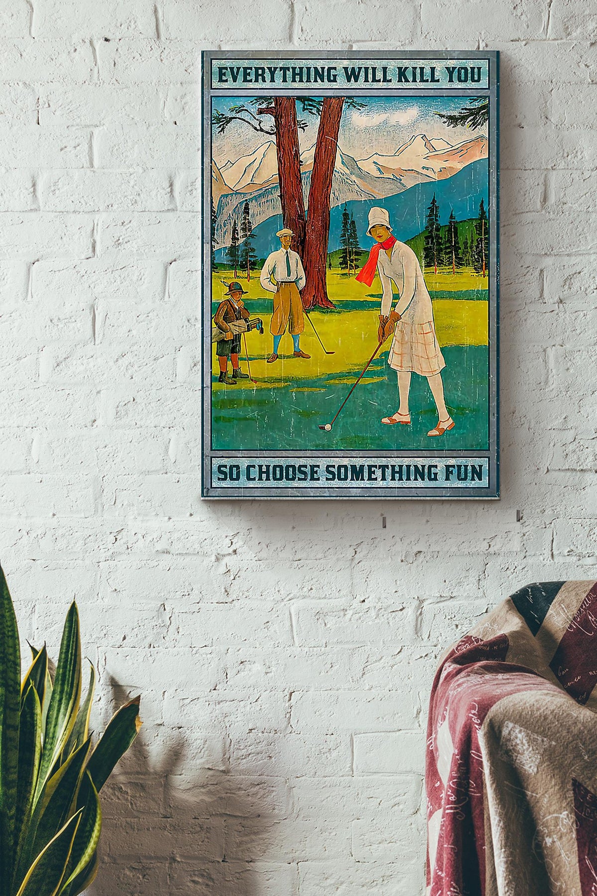 Everything Will Kill You So Choose Something Fun Golf Poster Canvas Gallery Wrapped Canvas Framed Gift Idea