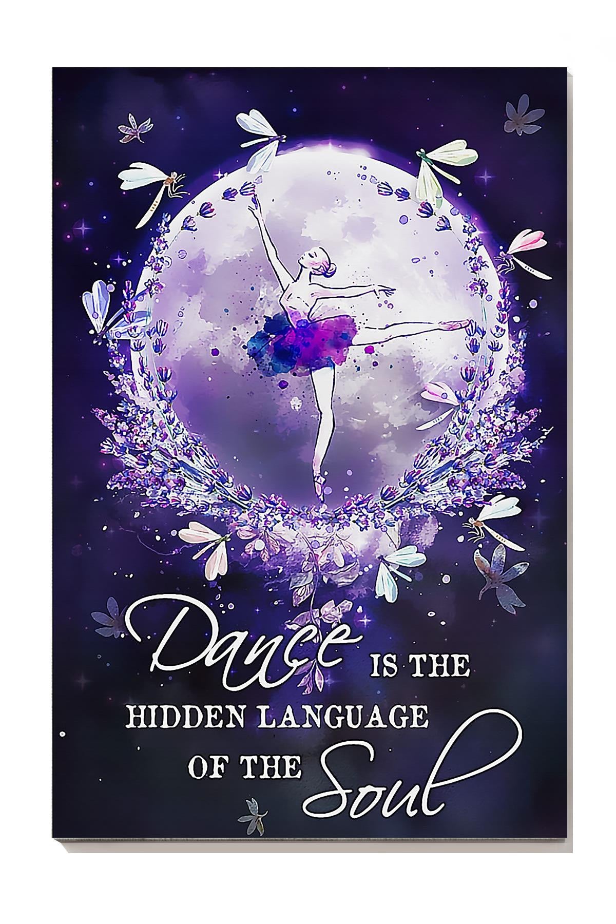 Dance Is The Hidden Language Of The Soul Wall Art Gift For Dancer Canvas Gallery Wrapped Canvas Framed Gift Idea Framed Prints, Canvas