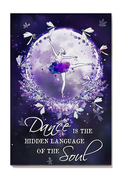 Dance Is The Hidden Language Of The Soul Wall Art Gift For Dancer Canvas Gallery Wrapped Canvas Framed Gift Idea Framed Prints, Canvas