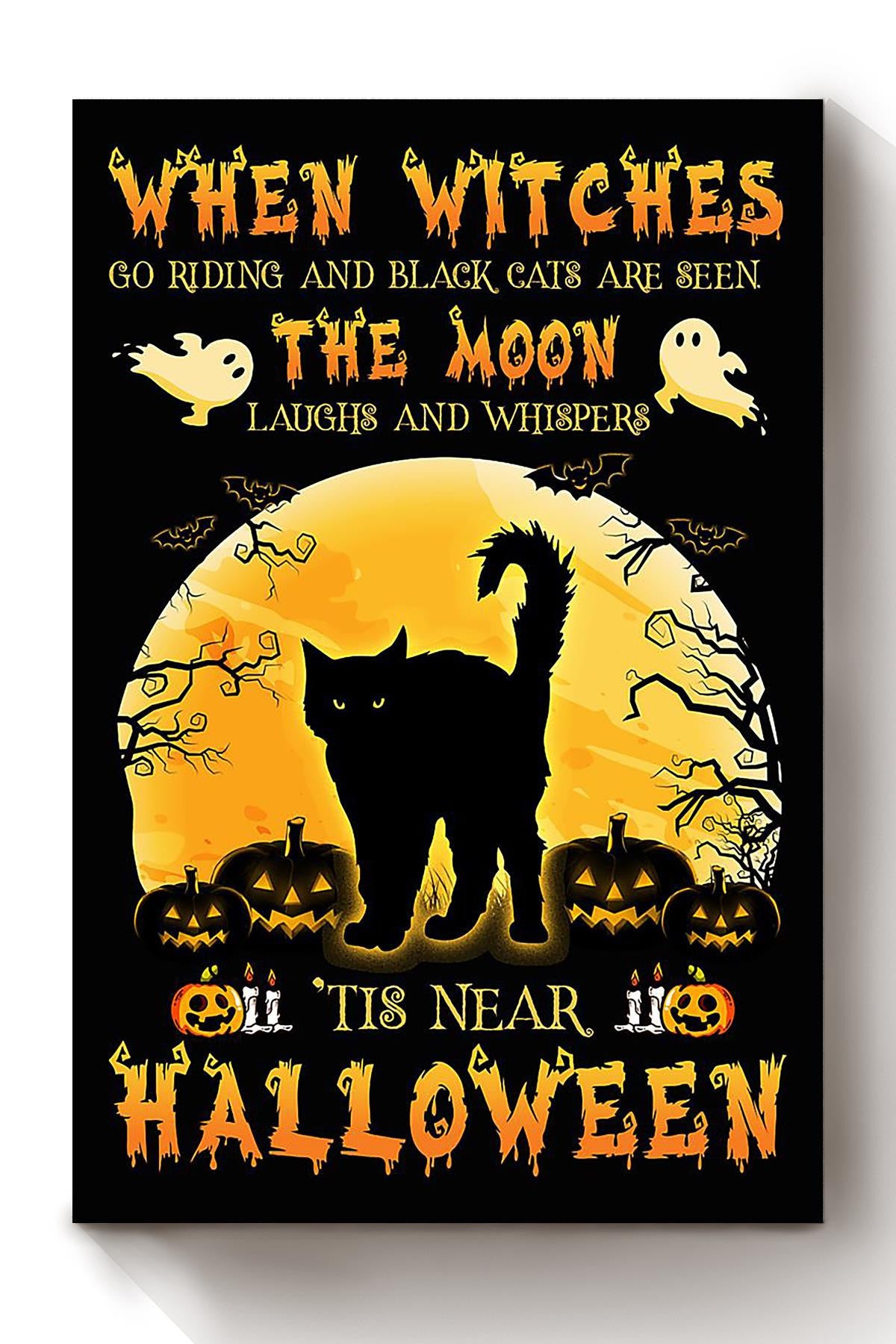 Halloween When Witches Go Riding And Black Cats Are Seen Animal Wall Art Gift For Cat Lover International Cat Day Kitten Foster Canvas Framed Prints, Canvas