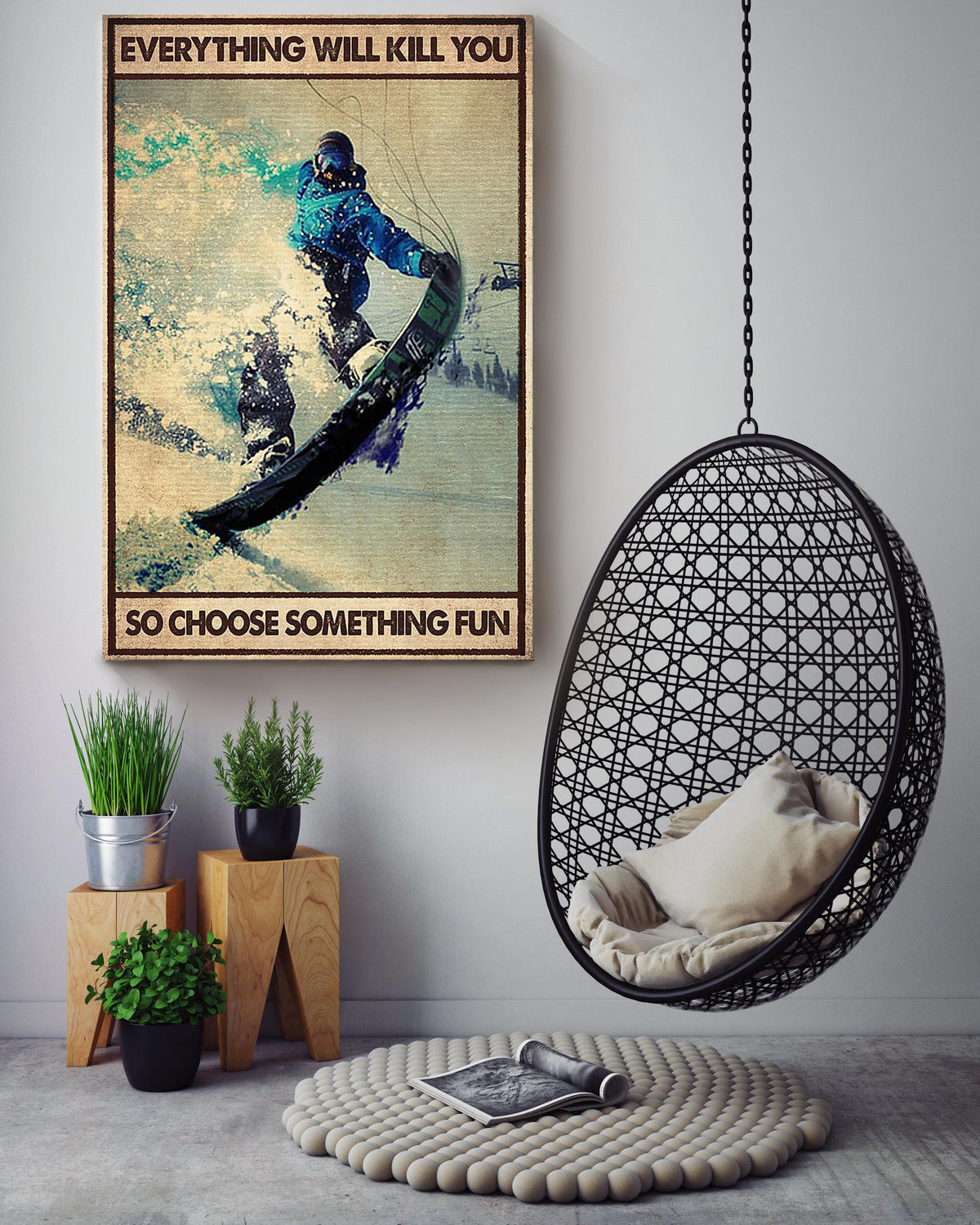 Everything Will Kill You Choose Something Fun Motivation Quote Gift For Skateboard Skiing 01 Canvas