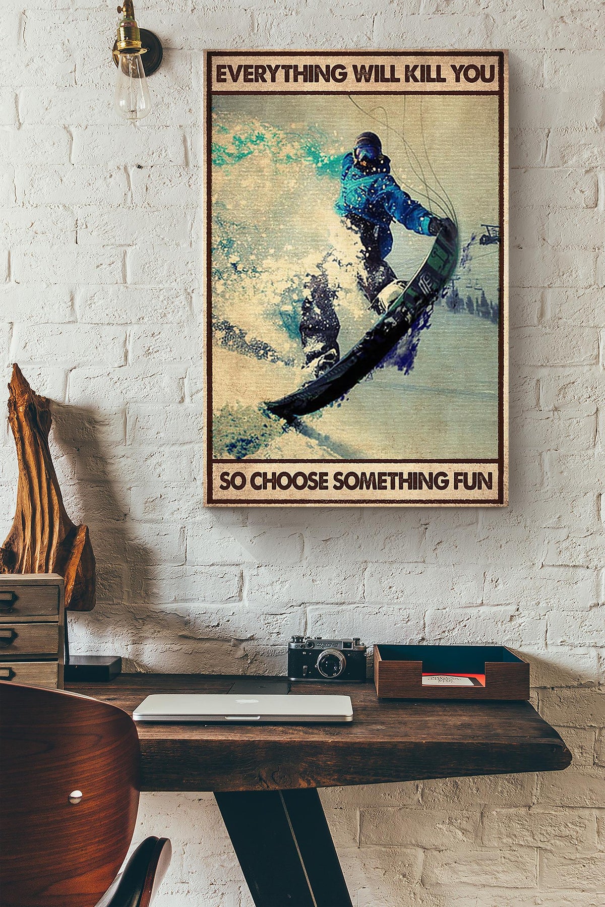 Everything Will Kill You Choose Something Fun Motivation Quote Gift For Skateboard Skiing 01 Canvas