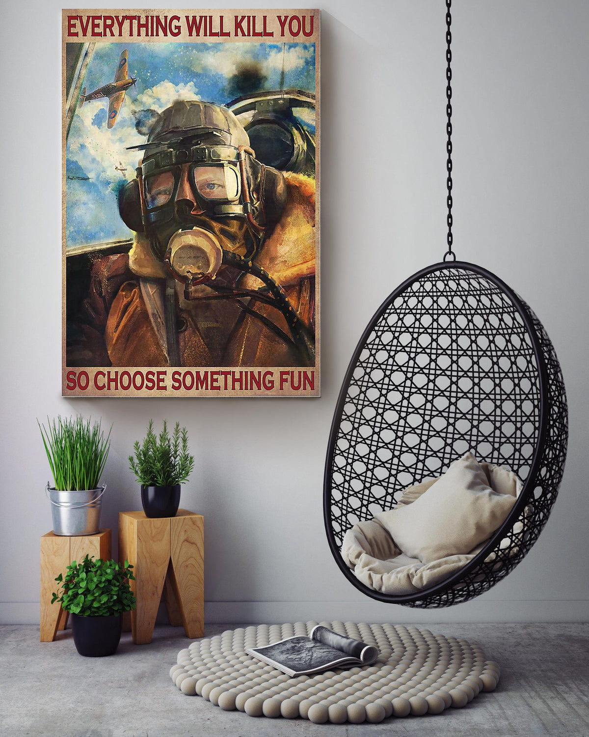 Everything Will Kill You Choose Something Fun Motivation Quote Gift For Pilot 01 Canvas