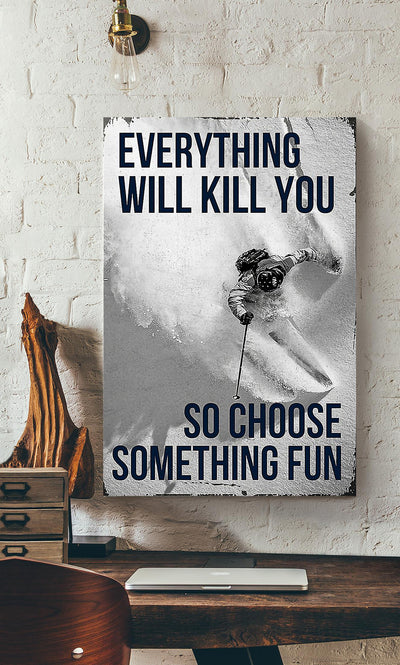 Choose Something Fun Skiing Wall Decor Gift For Explorer Canvas