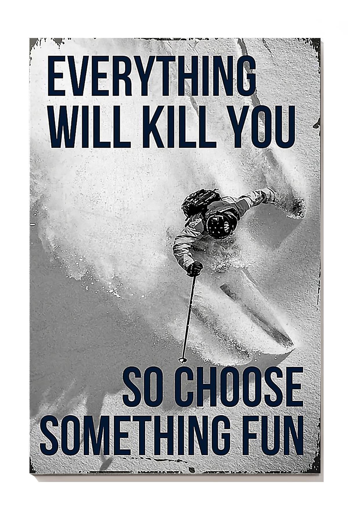 Choose Something Fun Skiing Wall Decor Gift For Explorer Canvas