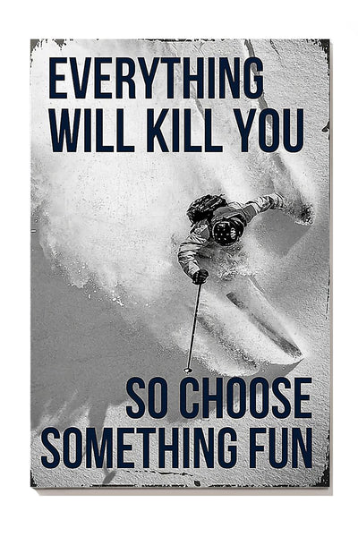 Choose Something Fun Skiing Wall Decor Gift For Explorer Canvas