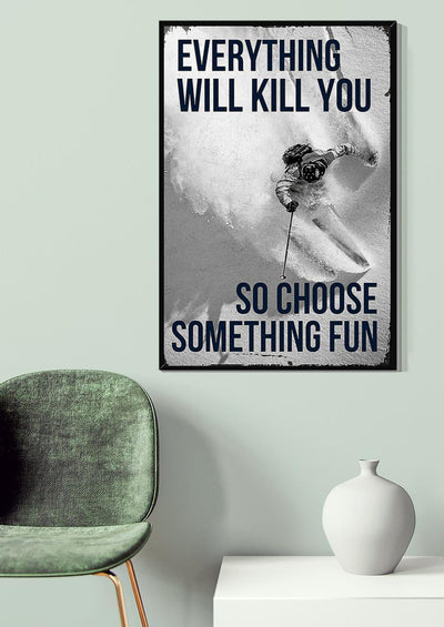 Choose Something Fun Skiing Wall Decor Gift For Explorer Canvas