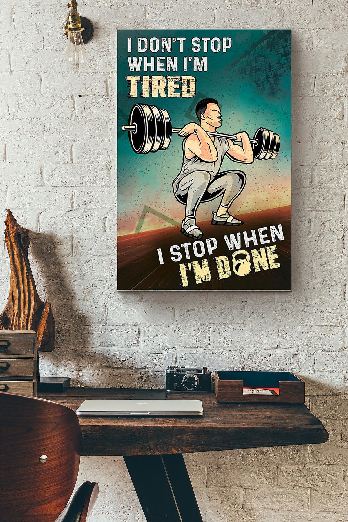 I Dont Stop When Im Tired I Stop When Im Done Lifting Poster Canvas Gallery Wrapped Canvas Framed Gift Idea