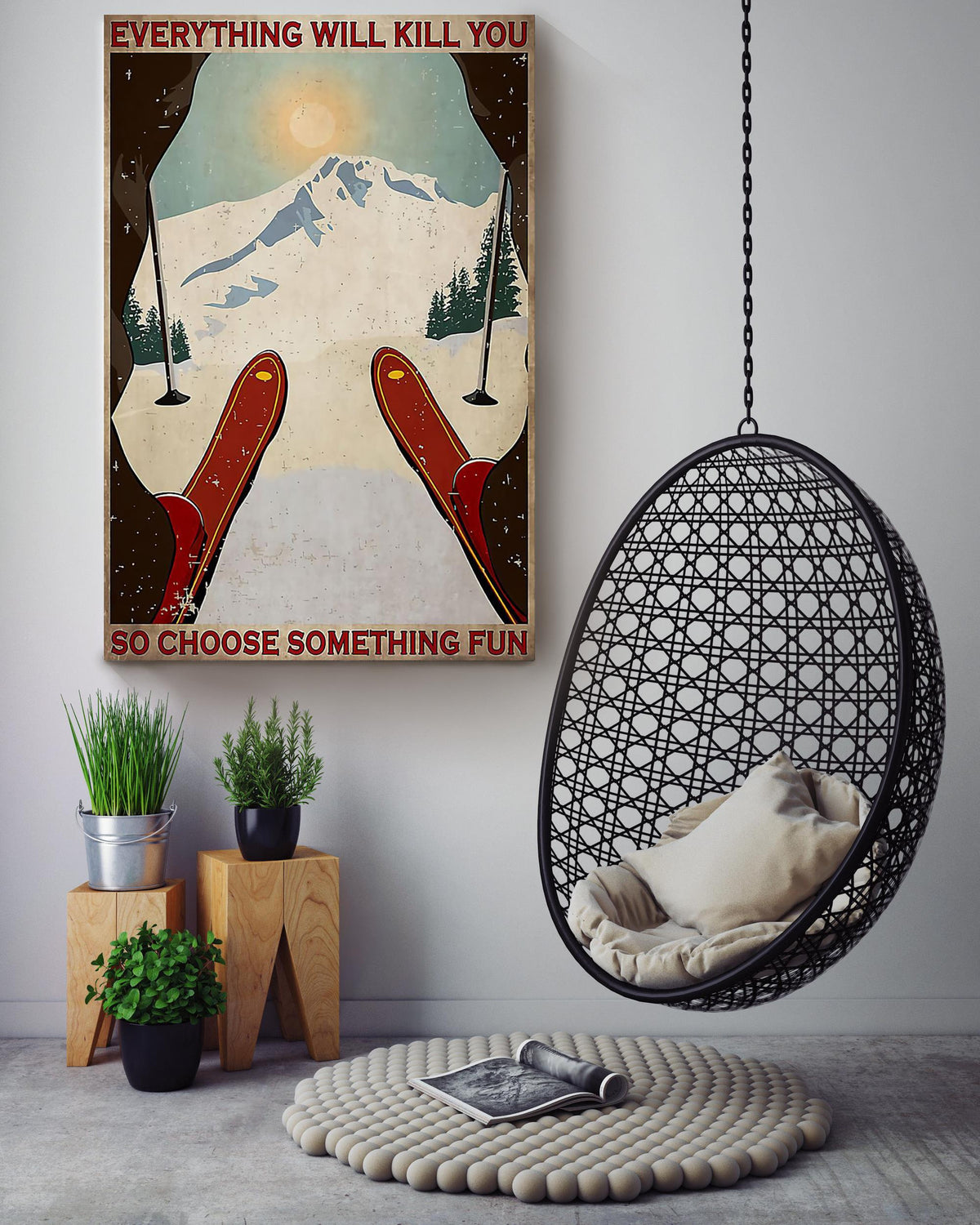 Everything Will Kill You So Choose Something Fun Skiing Wall Art Gift For Traveler Explorer Canvas Framed Prints, Canvas