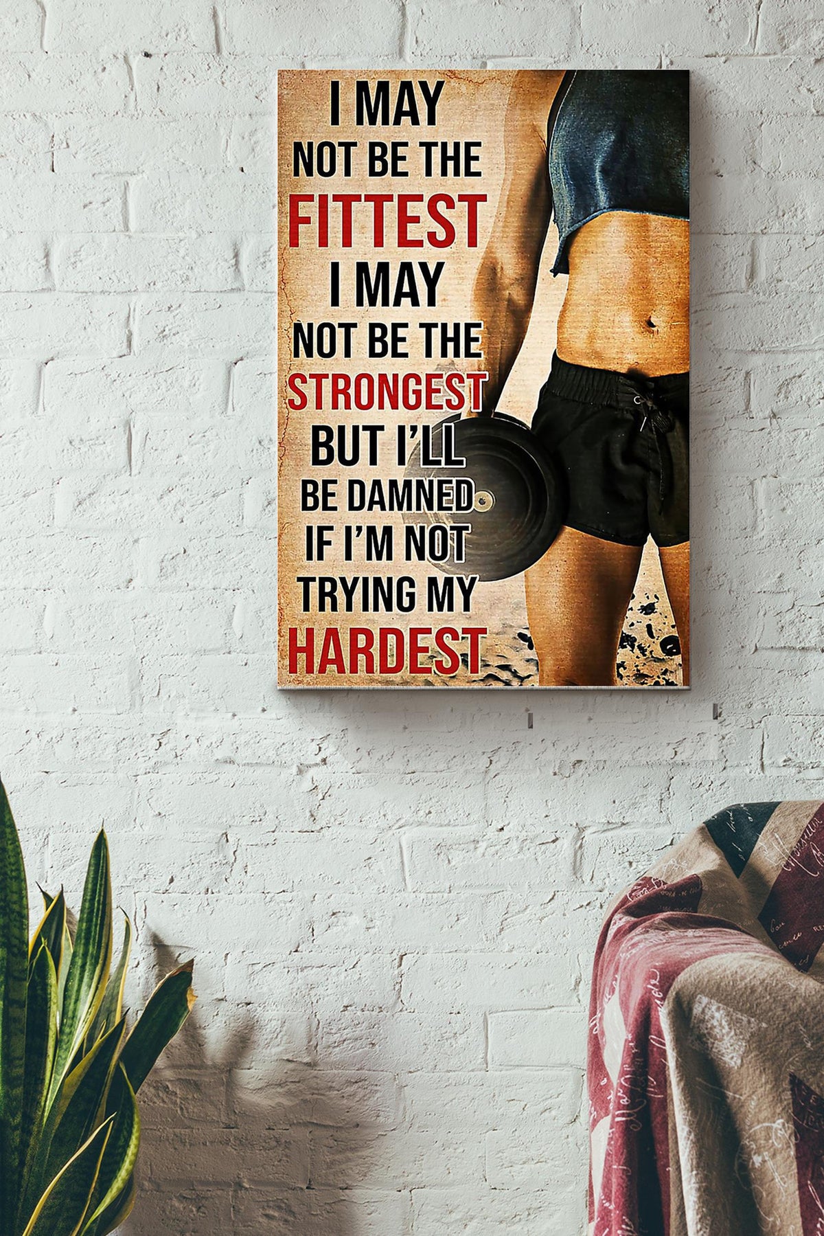 I May Not Be The Fittest Or The Strongest But Im Trying My Hardest Lifting Fitness Poster Canvas Gallery Wrapped Canvas Framed Gift Idea
