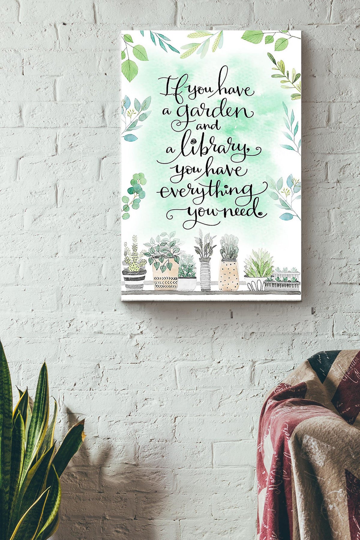If You Have A Garden And A Library You Have Everything You Need Gardening Poster Canvas Gallery Wrapped Canvas Framed Gift Idea