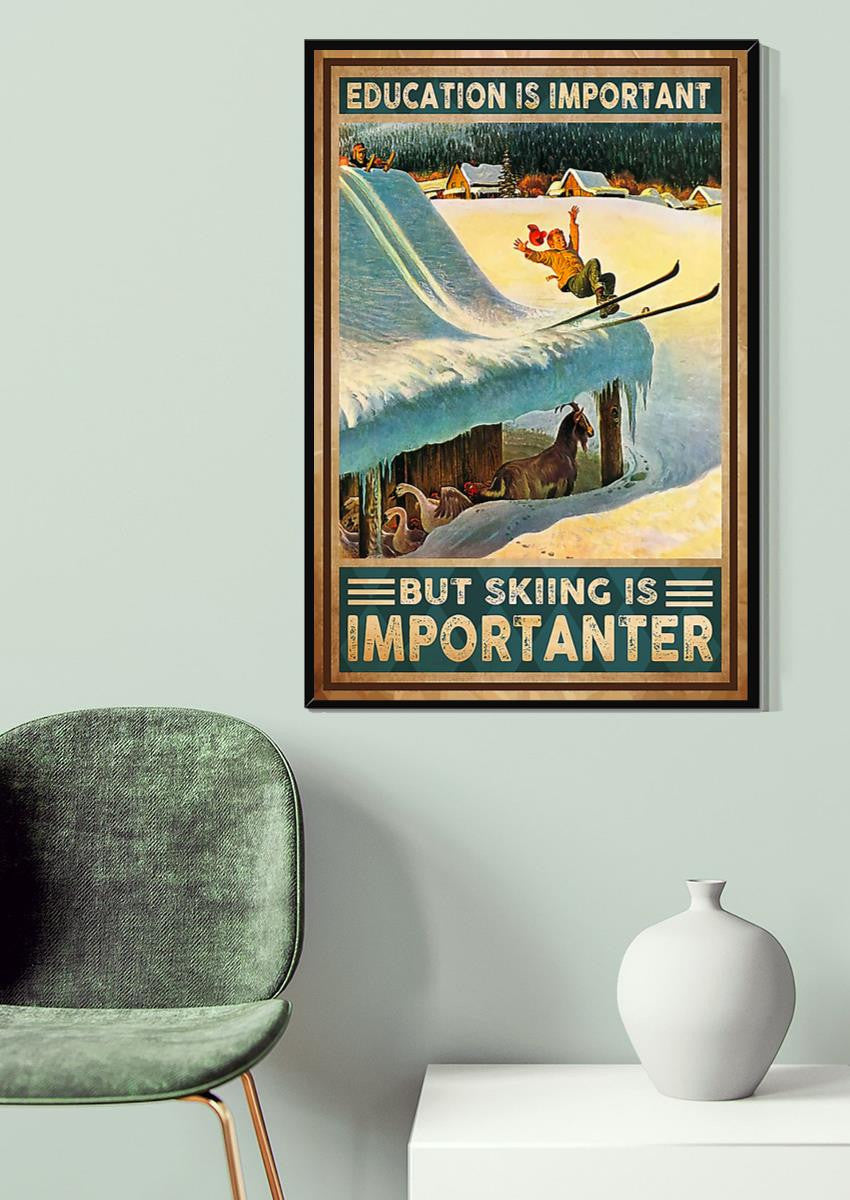 Education Is Important But Skiing Is Importer For Skier Birthday Gift Home Decor Canvas Gallery Wrapped Canvas Framed Gift Idea