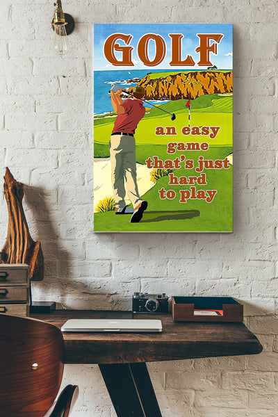 Golf Is An Easy Game Thats Just Hard To Play Golf Drawing Poster Canvas Gallery Wrapped Canvas Framed Gift Idea