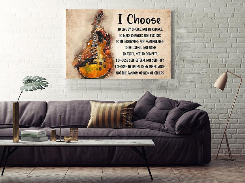 I Choose To Live By Choice Motivation Quote Wall Art Gift For Guitarist Musician Framed Prints, Canvas