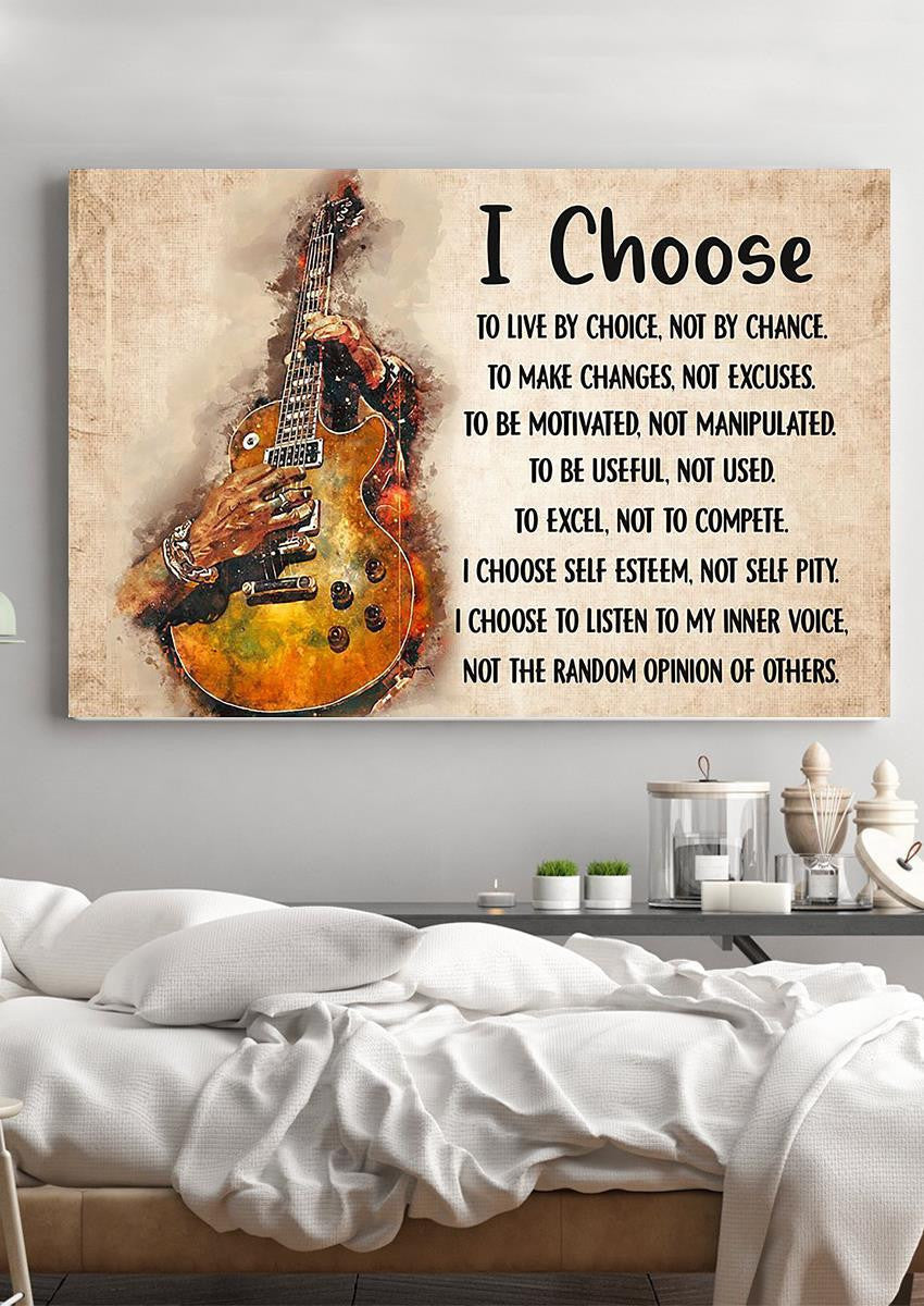 I Choose To Live By Choice Motivation Quote Wall Art Gift For Guitarist Musician Framed Prints, Canvas