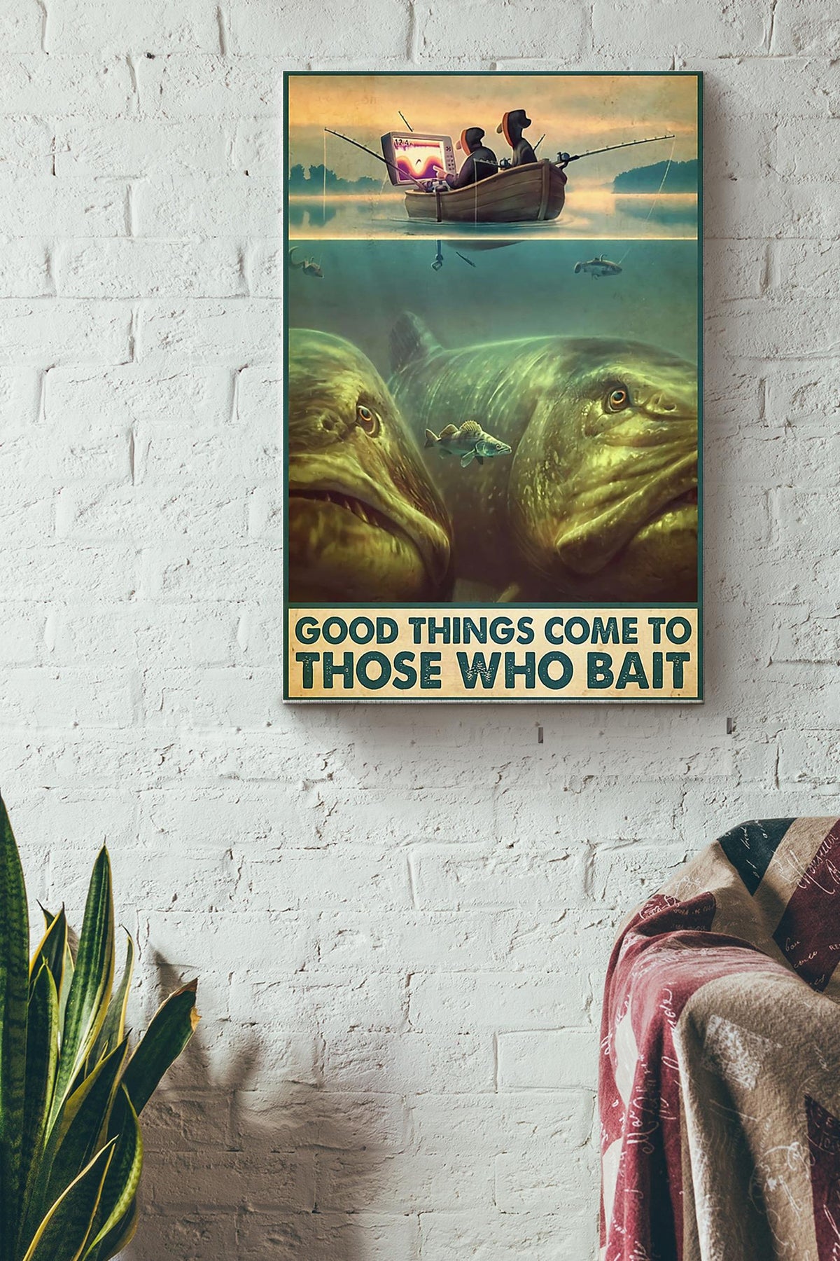 Good Things Come To Those Who Bait Fishing Poster Canvas Gallery Wrapped Canvas Framed Gift Idea