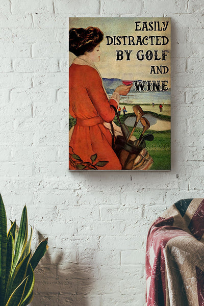Easily Distracted By Golf And Red Wine Poster Canvas Gallery Wrapped Canvas Framed Gift Idea