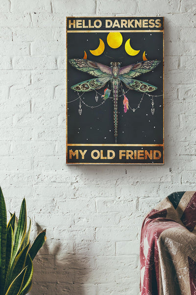 Dragonfly Hello Darkness My Old Friend Canvas Gallery Wrapped Canvas Framed Gift Idea