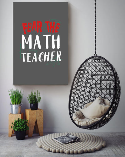 Fear The Math Teacher Mathemetics Wall Art For Math Teacher Classroom Decor Canvas Gallery Wrapped Canvas Framed Gift Idea Framed Prints, Canvas