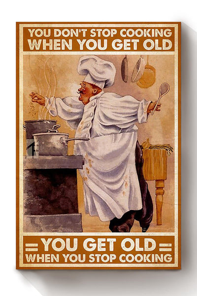 Chef Don't Stop Cooking Quote Gift For Chef Kitchen Decor Canvas