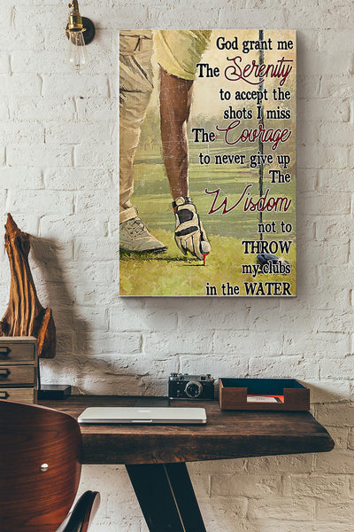 God Grant Me Serenity Courage And Wisdom Golf Player Poster Canvas Gallery Wrapped Canvas Framed Gift Idea