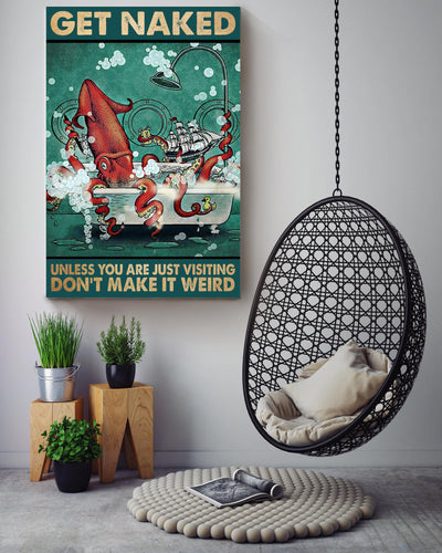 Get Naked Funny Meme Squid In Bath Gift For Bathroom Decor Housewarming Canvas