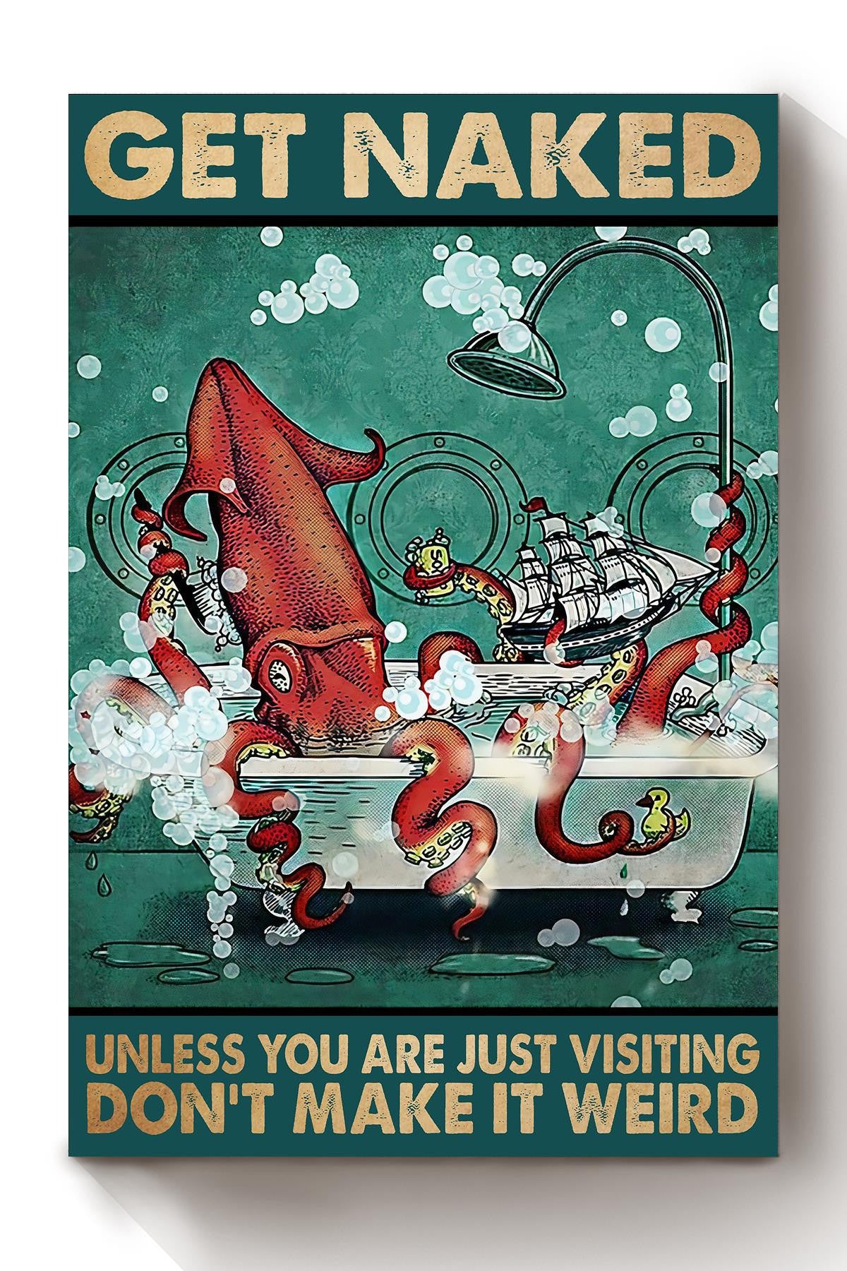 Get Naked Funny Meme Squid In Bath Gift For Bathroom Decor Housewarming Canvas