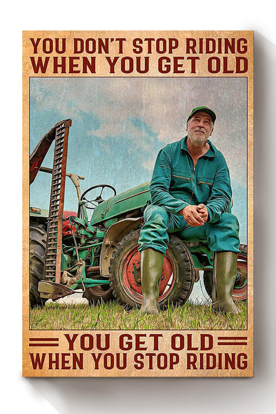 Farmer Don't Stop Riding Tractor Motivation Quote Gift For Farmer Canvas
