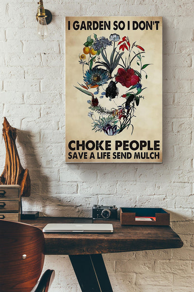 I Garden So I Dont Choke People Gardening Canvas Gallery Wrapped Canvas Framed Gift Idea