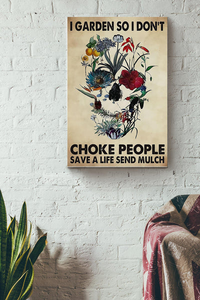 I Garden So I Dont Choke People Gardening Canvas Gallery Wrapped Canvas Framed Gift Idea