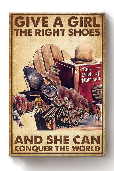 Give A Girl The Right Shoes And She Can Conquer The World Gift For Cowgirl 06 Canvas