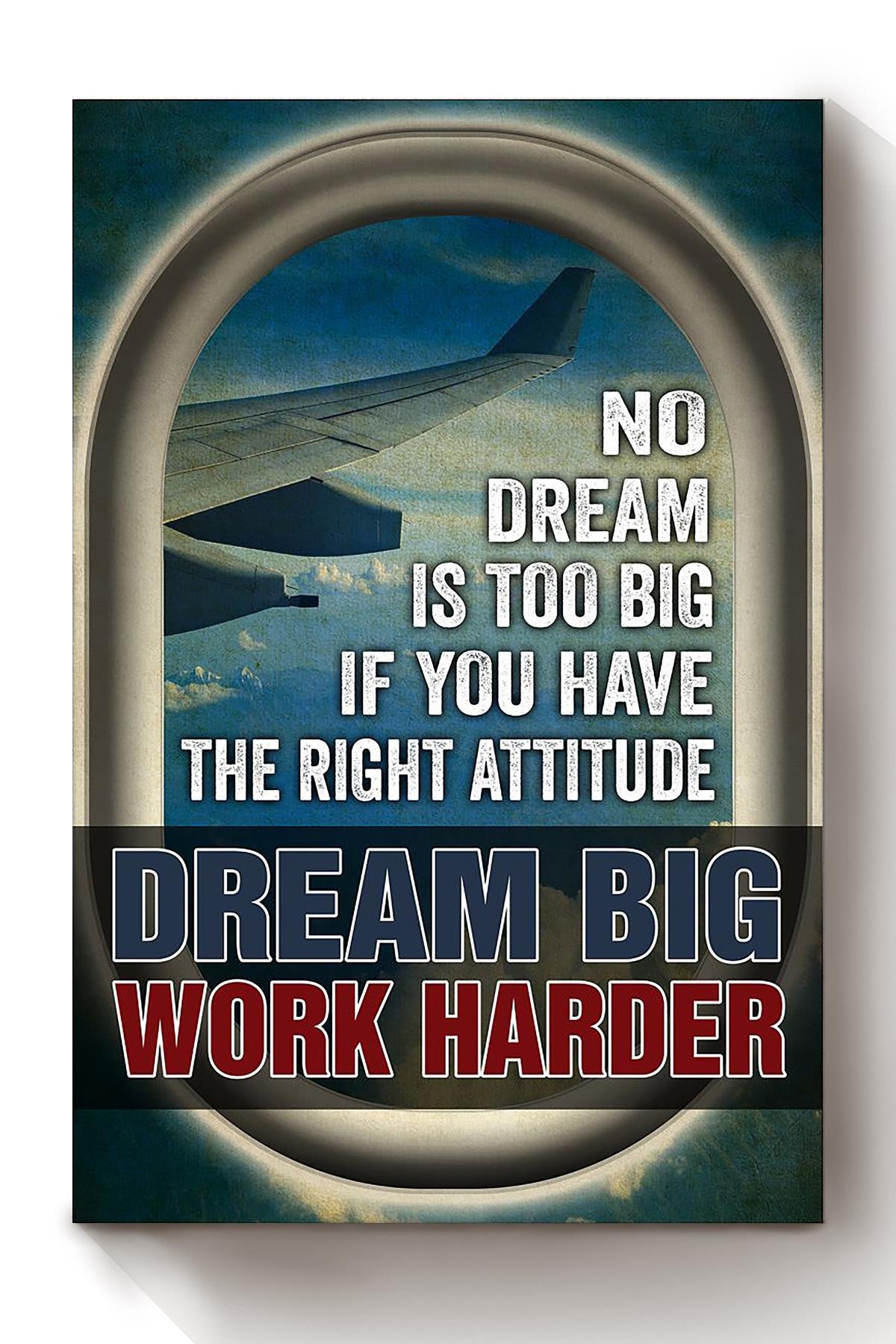 Dream Big Work Harder Airplane Pilot Wall Art Gift For Flight Attendant Pilot Airplane Canvas Framed Prints, Canvas
