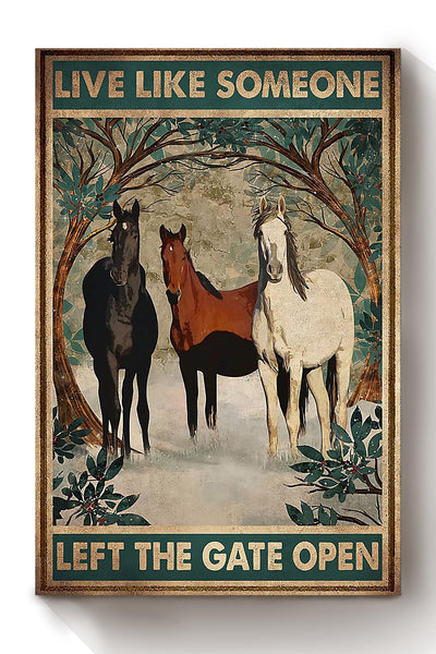 Live Like Someone Left The Gate Open Poster Horse Riding Wall Art Cowgirl Cowboy Gift Canvas Framed Prints, Canvas