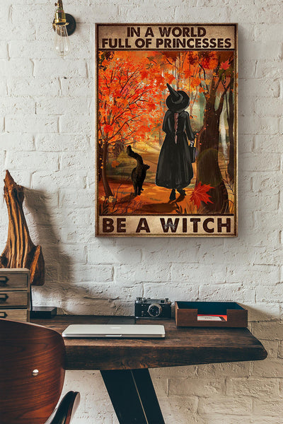 In A World Full Of Princess Be A Witch Halloween Wall Decor Gift For Pumpkin Carving Ideas Halloween Decorations Witch Lover Canvas