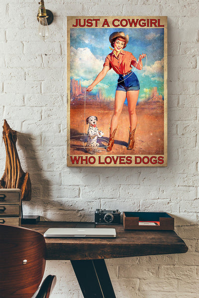 Just A Cowgirl Who Loves Dogs Poster For Cowgirl Gift Dog Lover Canvas