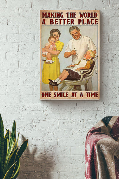 Making The World A Better Place One Smile At A Time Dentist Poster Canvas Gallery Wrapped Canvas Framed Gift Idea