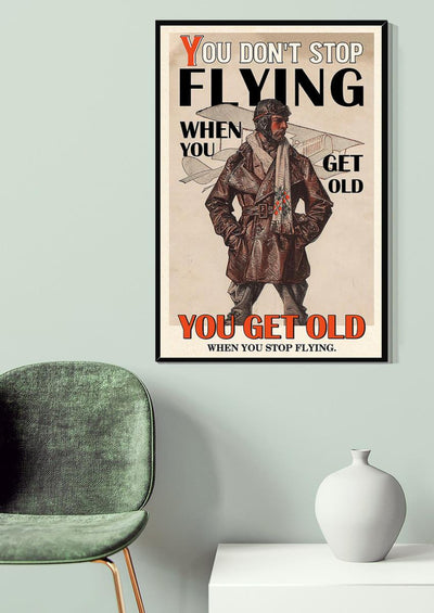 Pilot You Get Old When You Stop Flying Aircraft Wall Art Gift For Pilot Fliers Canvas Gallery Wrapped Canvas Framed Gift Idea Framed Prints, Canvas