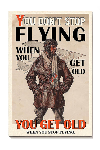 Pilot You Get Old When You Stop Flying Aircraft Wall Art Gift For Pilot Fliers Canvas Gallery Wrapped Canvas Framed Gift Idea Framed Prints, Canvas