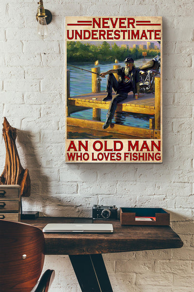 Never Underestimate An Old Man Who Love Fishing Canvas Gallery Wrapped Canvas Framed Gift Idea