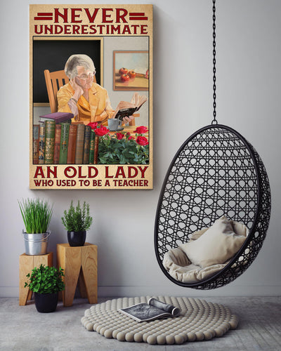 Never Underestimate Old Lady Used To Be Teacher Gift For Grandmother Canvas