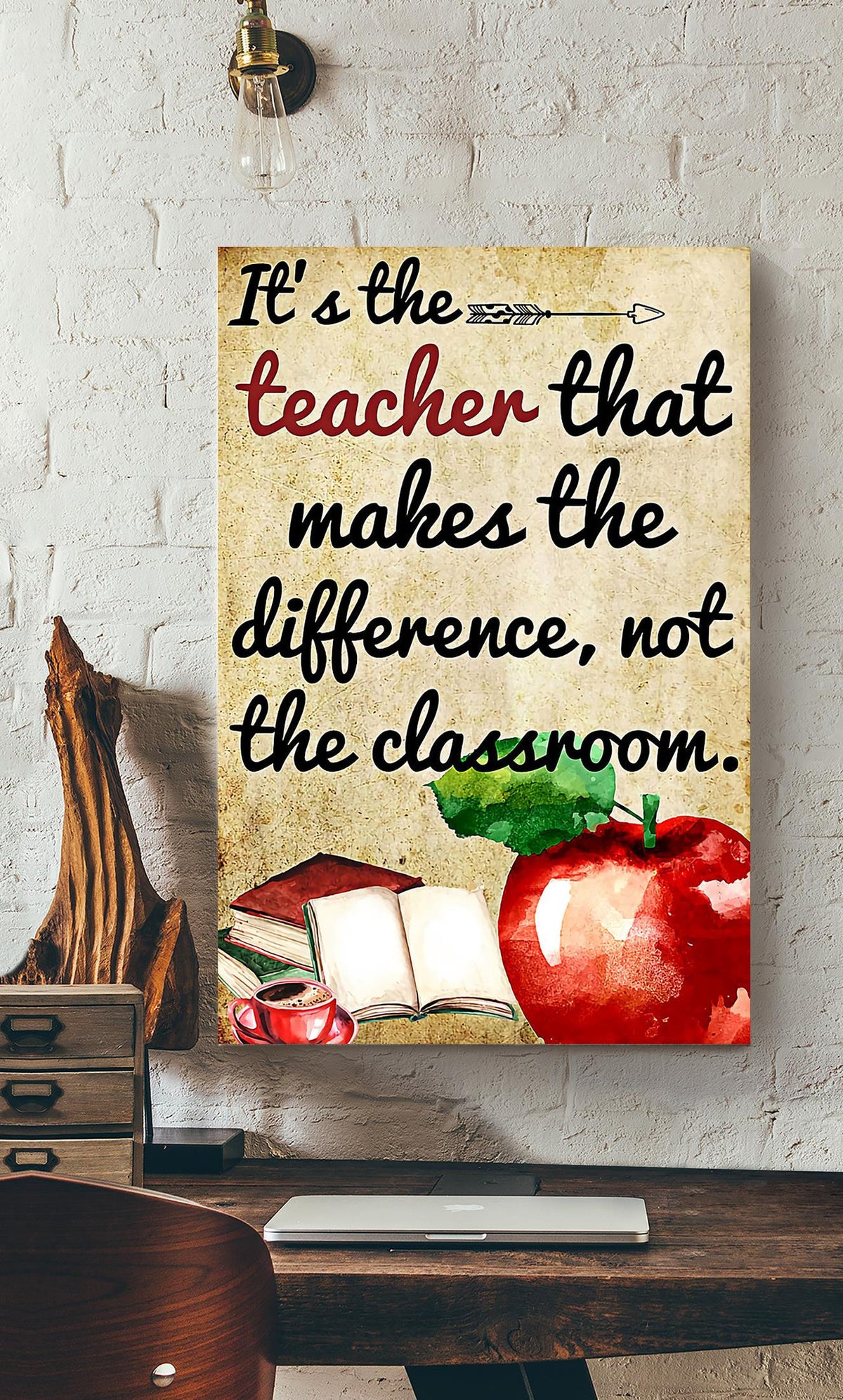 Its The Teacher That Make The Difference, Not The Classroom Canvas Gallery Wrapped Canvas Framed Gift Idea