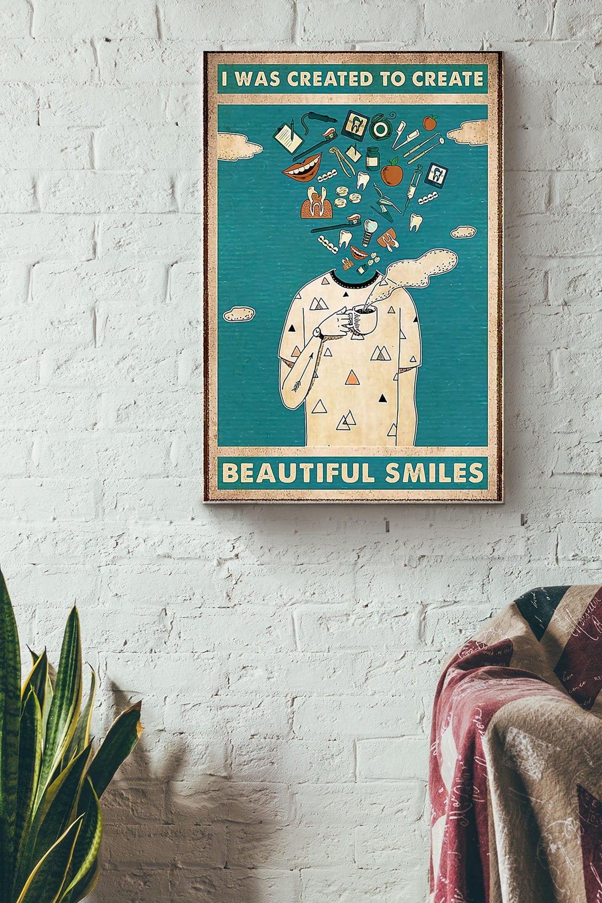 I Was Created To Create Beautiful Smiles Dentist Tooth Care Poster Canvas Gallery Wrapped Canvas Framed Gift Idea