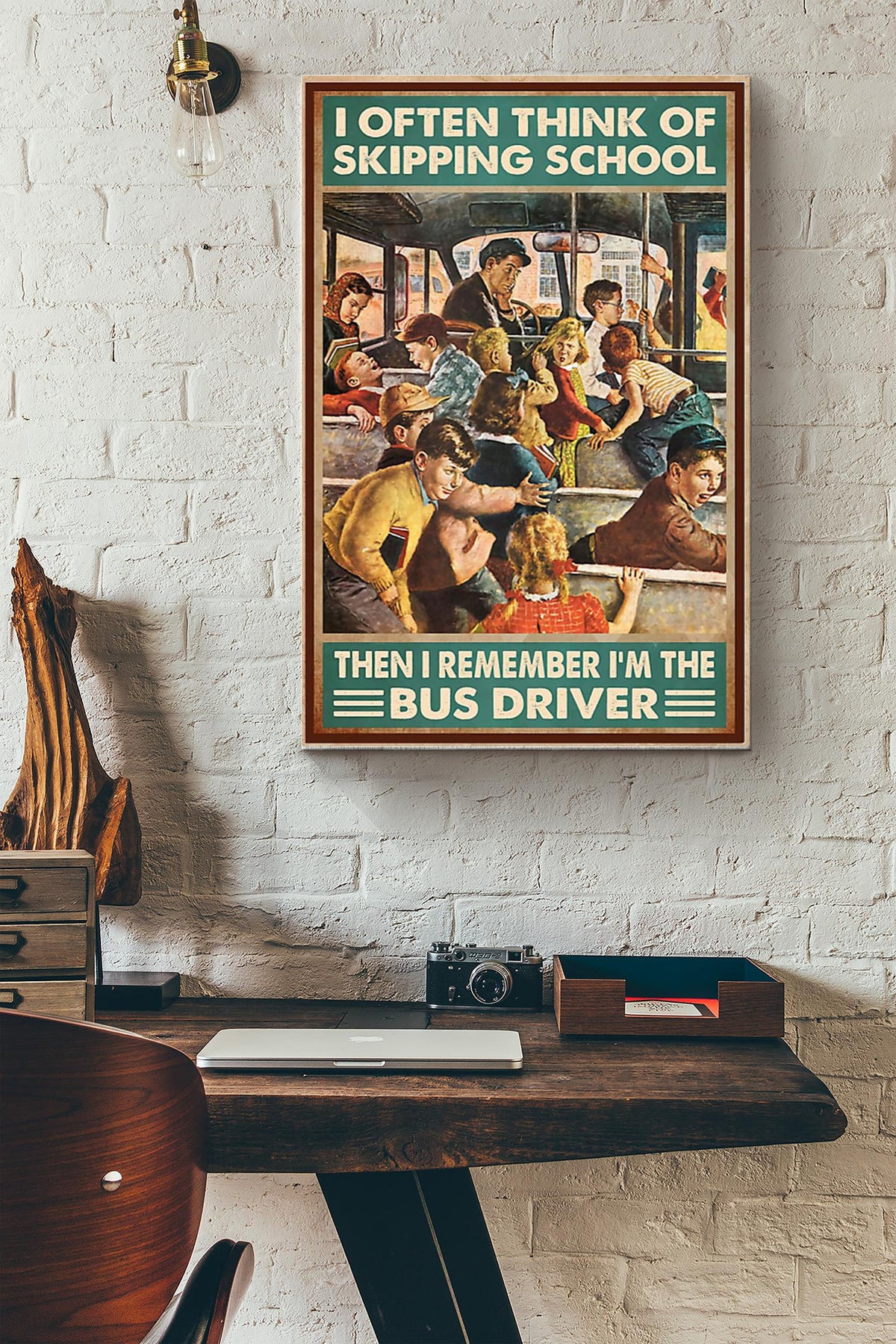 I Often Think Of Skipping School But Im The Bus Driver Vintage Poster - School Wall Art - Gift For Bus Driver School Student Kids Canvas Gallery Wrapped Canvas Framed Gift Idea Framed Prints, Canvas