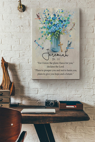 Jeremiah 29 11 For I Know The Plans I Have For You Declares The Lord Plans To Prosper You Not To Harm You Drago Y Bible Poster Canvas Gallery Wrapped Canvas Framed Gift Idea