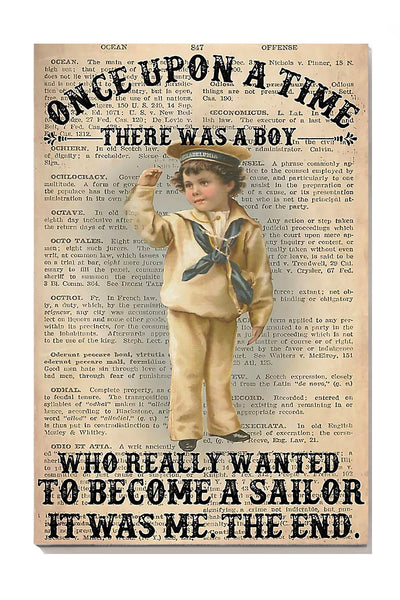 Once Upon A Time Boy Wanted To Become Sailor Inspiration Wall Art Gift For Adventure Lover 05 Canvas Framed Prints, Canvas