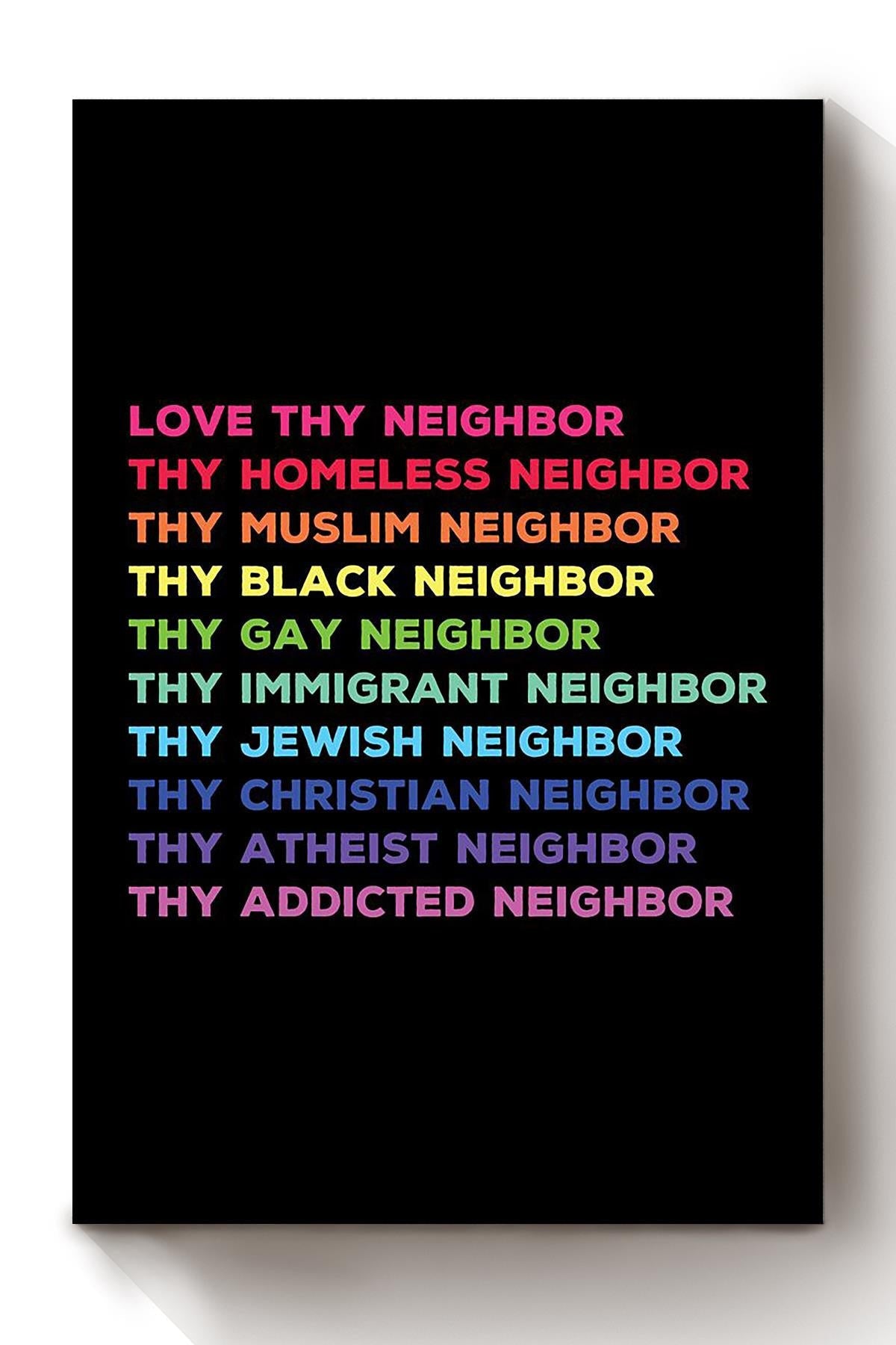 Love Thy Neighbor Lgbt Flag Be Kind With Everyone Gift For Human Rights Campaign Equality Act Canvas