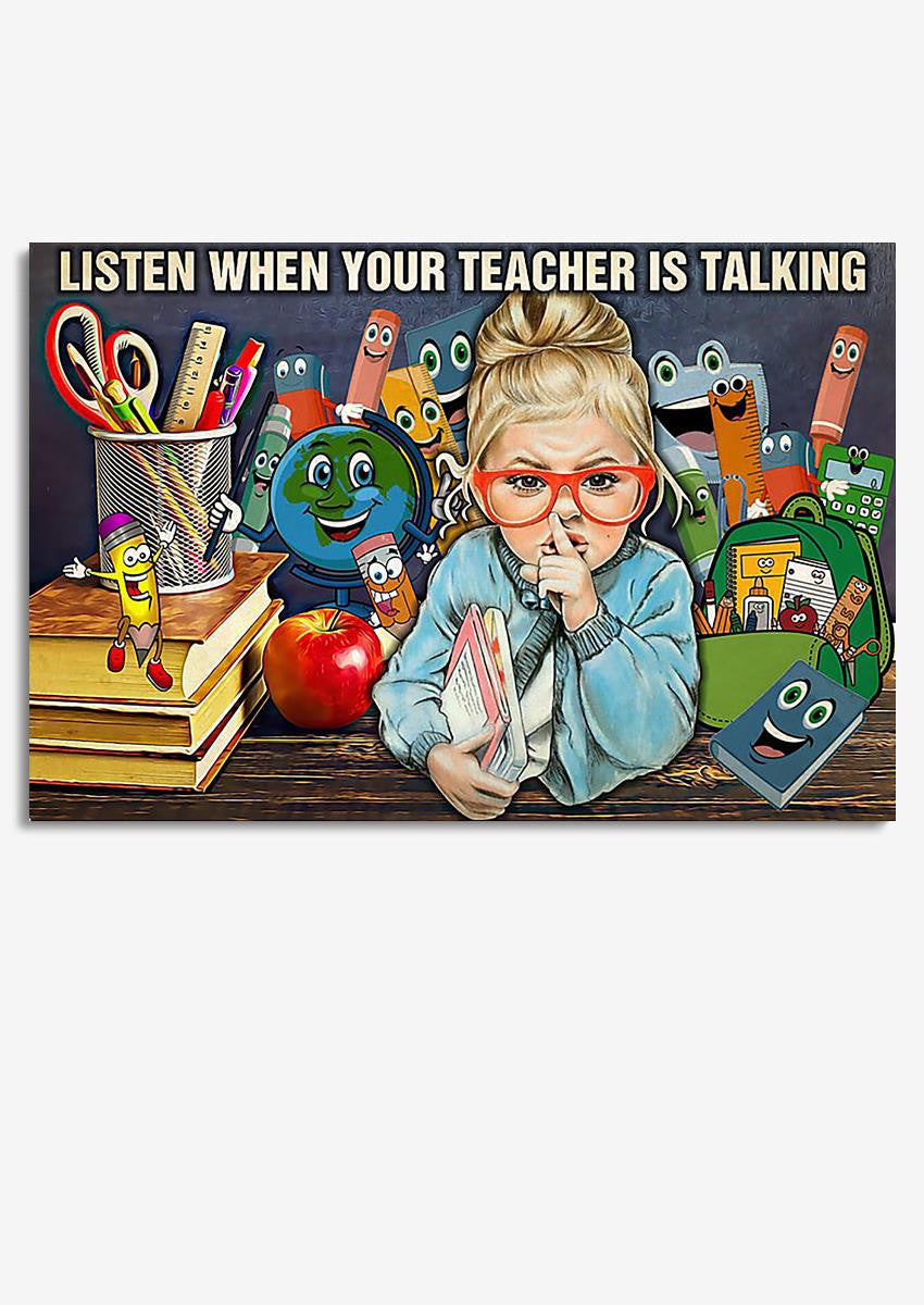 Listen When Your Teacher Is Talking Teacher Wall Art For Classroom Decor Framed Prints, Canvas