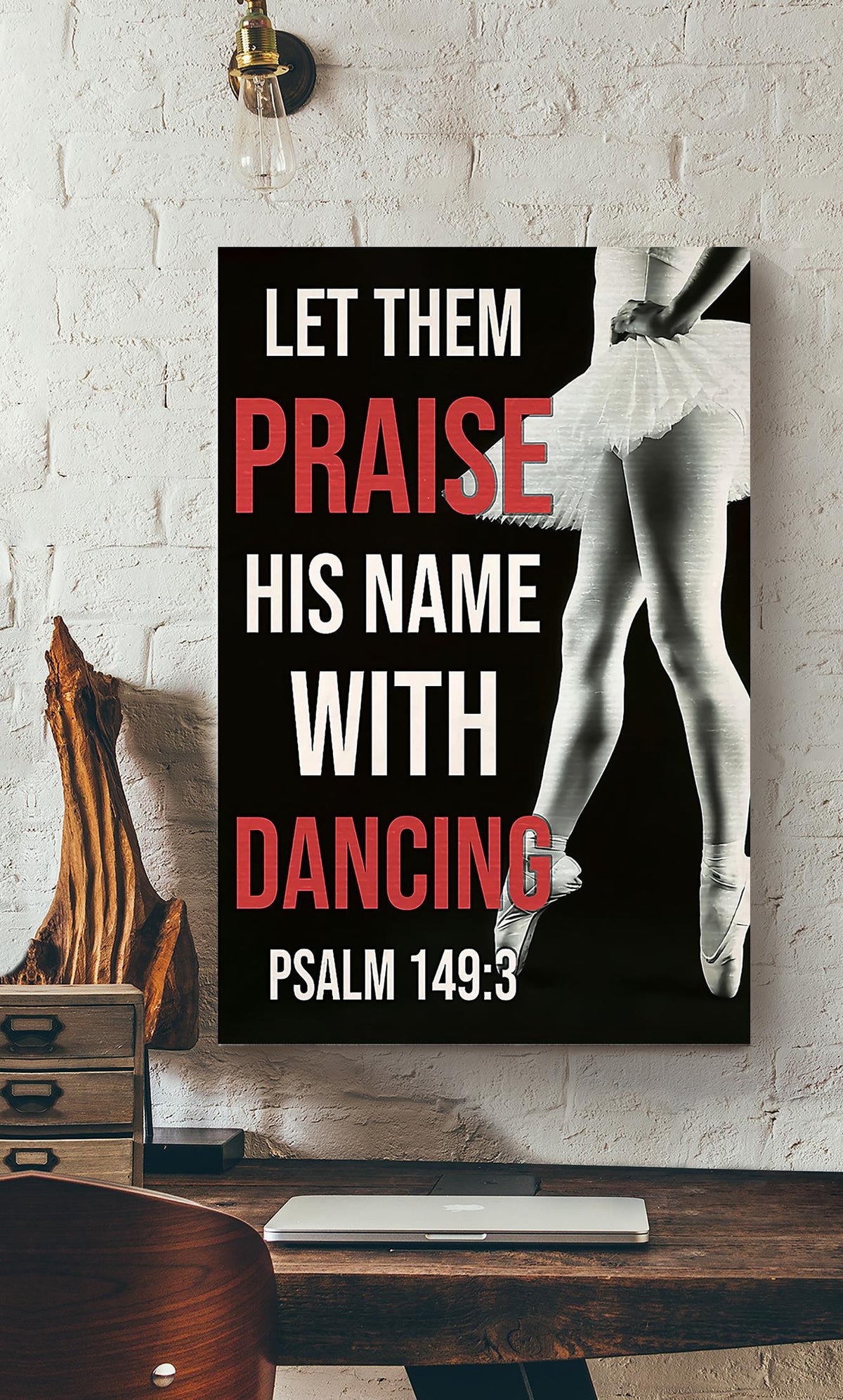 Let Them Praise His Name With Dancing Wall Art Gift For Dancer Canvas Gallery Wrapped Canvas Framed Gift Idea Framed Prints, Canvas