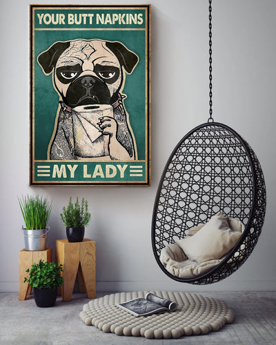 Pug Your Butt Napkins My Lady Dog Wall Art For Toilet Decor Gift For Dog Lover Canvas Gallery Wrapped Canvas Framed Gift Idea Framed Prints, Canvas